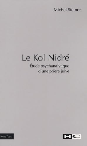 Le Kol Nidré: Etude psychanalytique d'une prière juive Books