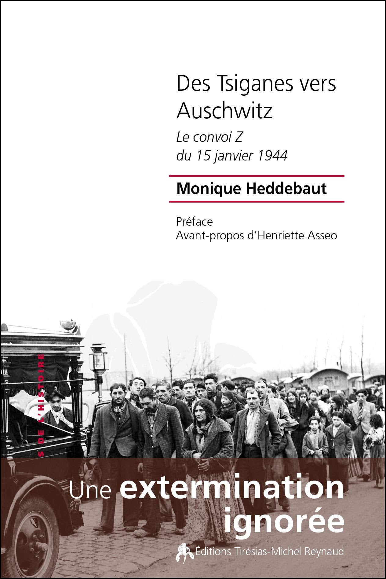 Des Tsiganes vers Auschwitz: Le convoi Z du 15 janvier 1944 Politics & History