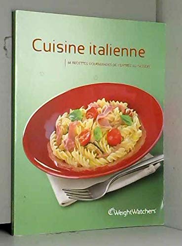 Cuisine Italienne 64 recettes gourmandes de l'entrée au dessert Books
