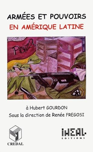 Armées et pouvoirs en Amérique latine book