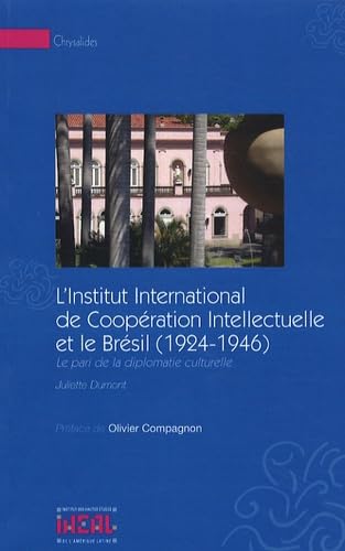 L'Institut international de coopération intellectuelle et le Brésil (1924-1946): Le pari de la diplomatie culturelle book