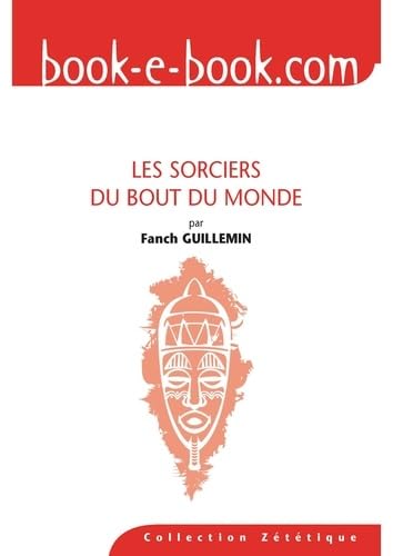 Les sorciers du bout du monde Religion & Esotericism