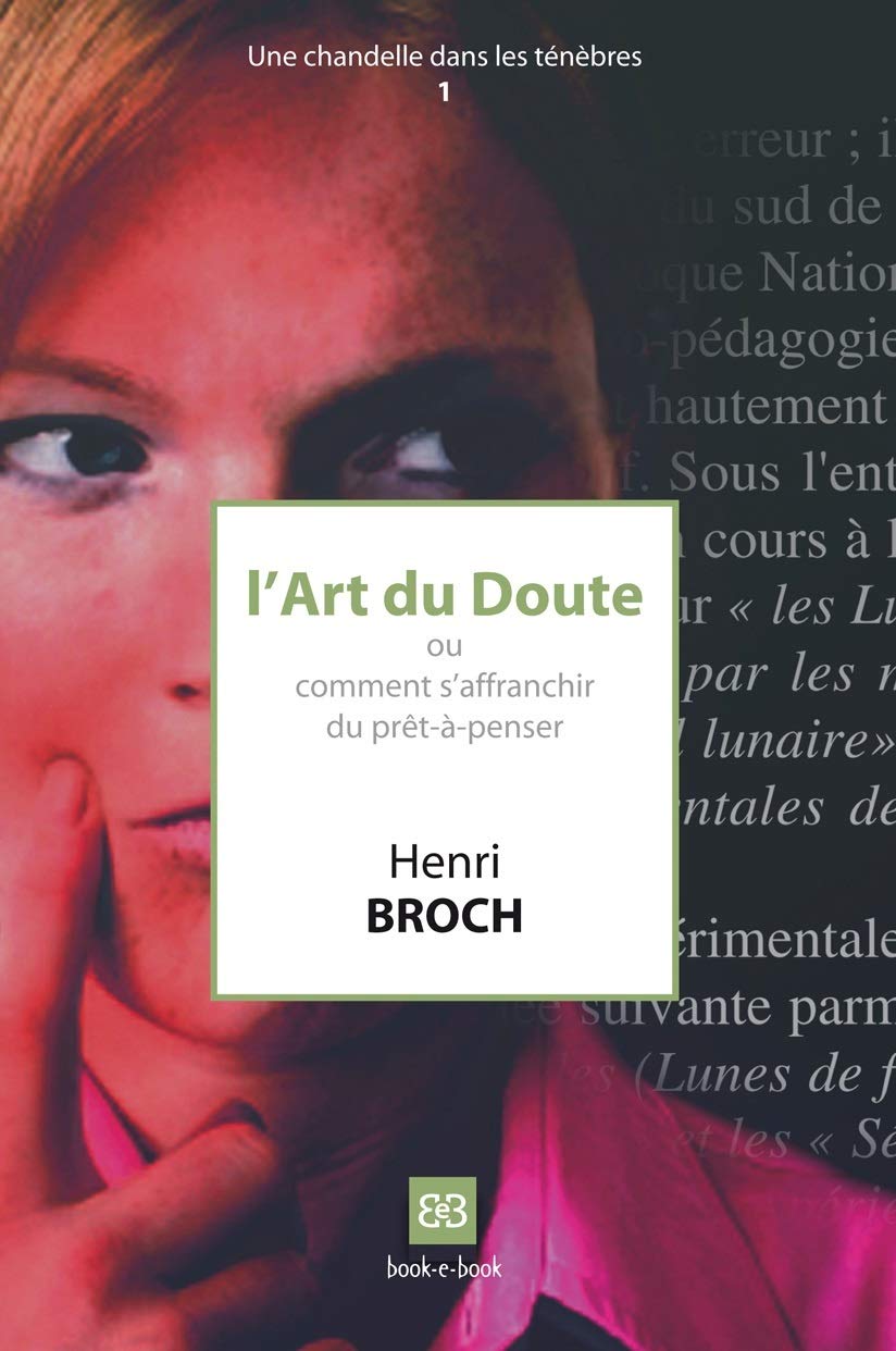 L'Art du Doute: Comment s'affranchir du prêt-à-penser Philosophy