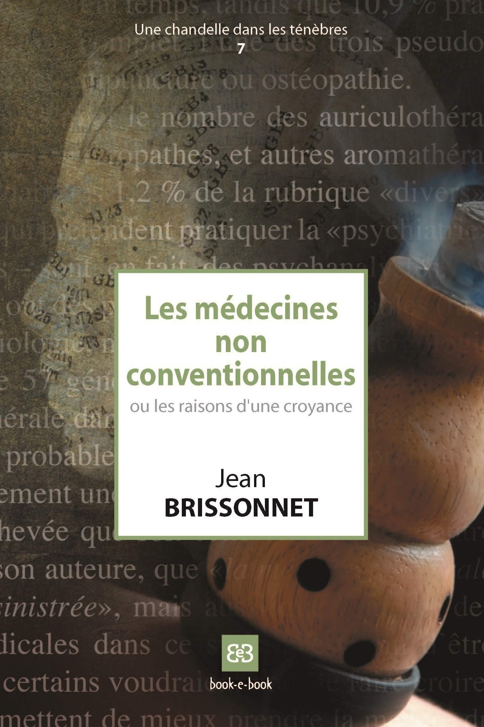 Les médecines non-conventionnelles: les raisons d'une croyance Medicine