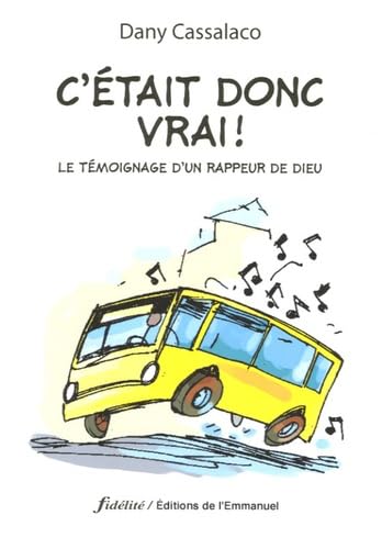 C'était donc vrai !: Le témoignage d'un rappeur de Dieu Books