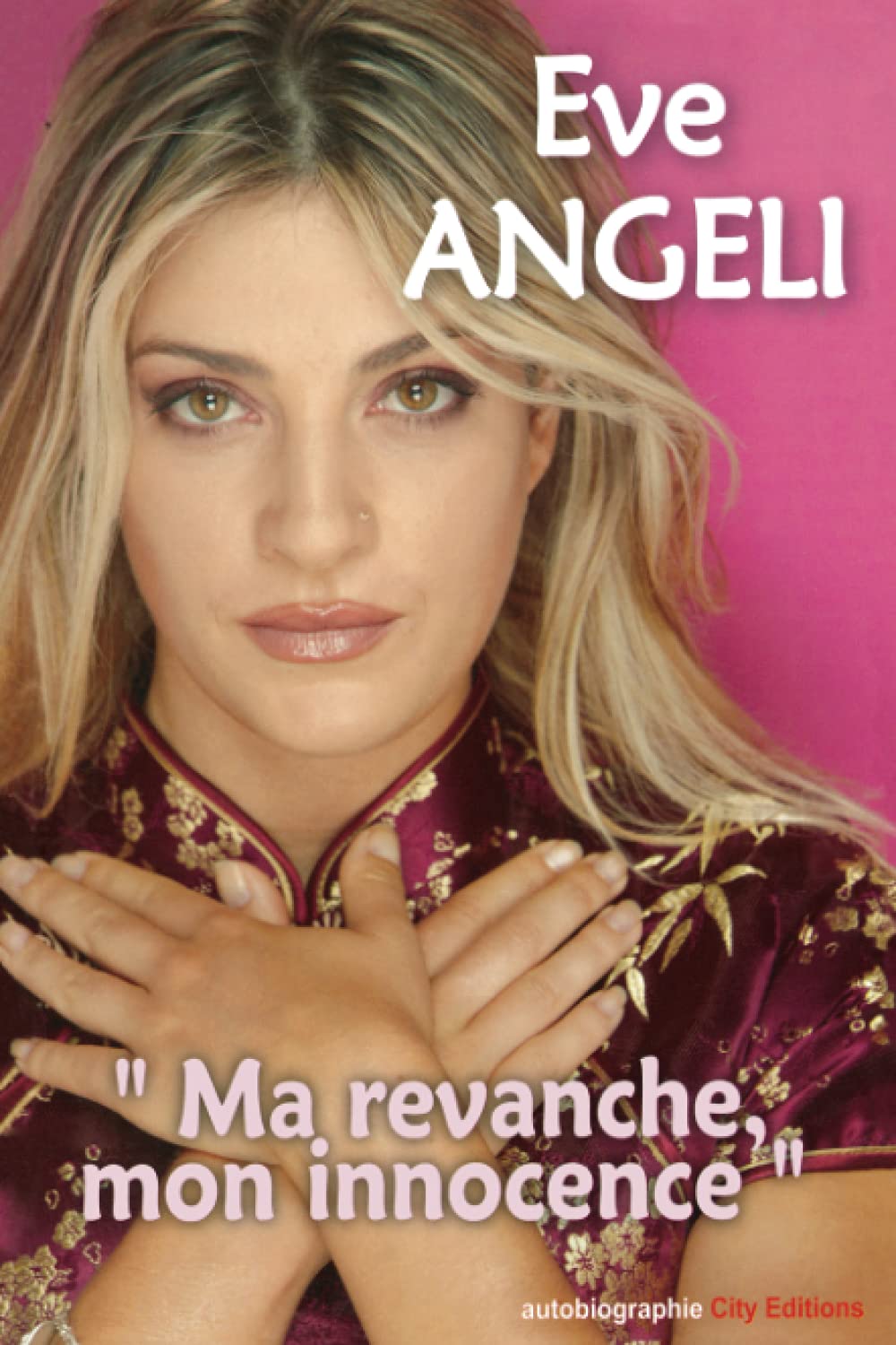 EVE ANGELI MA REVANCHE MON INNOCENCE Contemporary literature