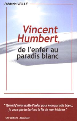 Vincent Humbert, de l'enfer au paradis blanc Contemporary literature