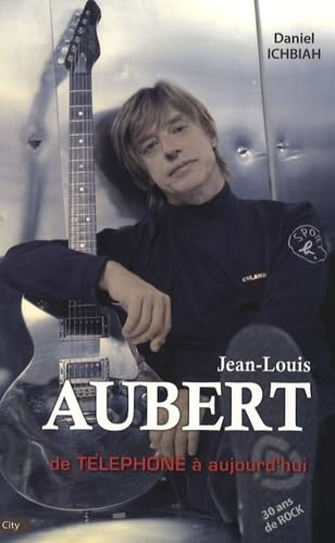 Jean-Louis Aubert: De Téléphone à aujourd'hui Books