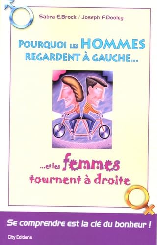 Pourquoi les hommes regradent à gauche... et les femmes tournent à droite book