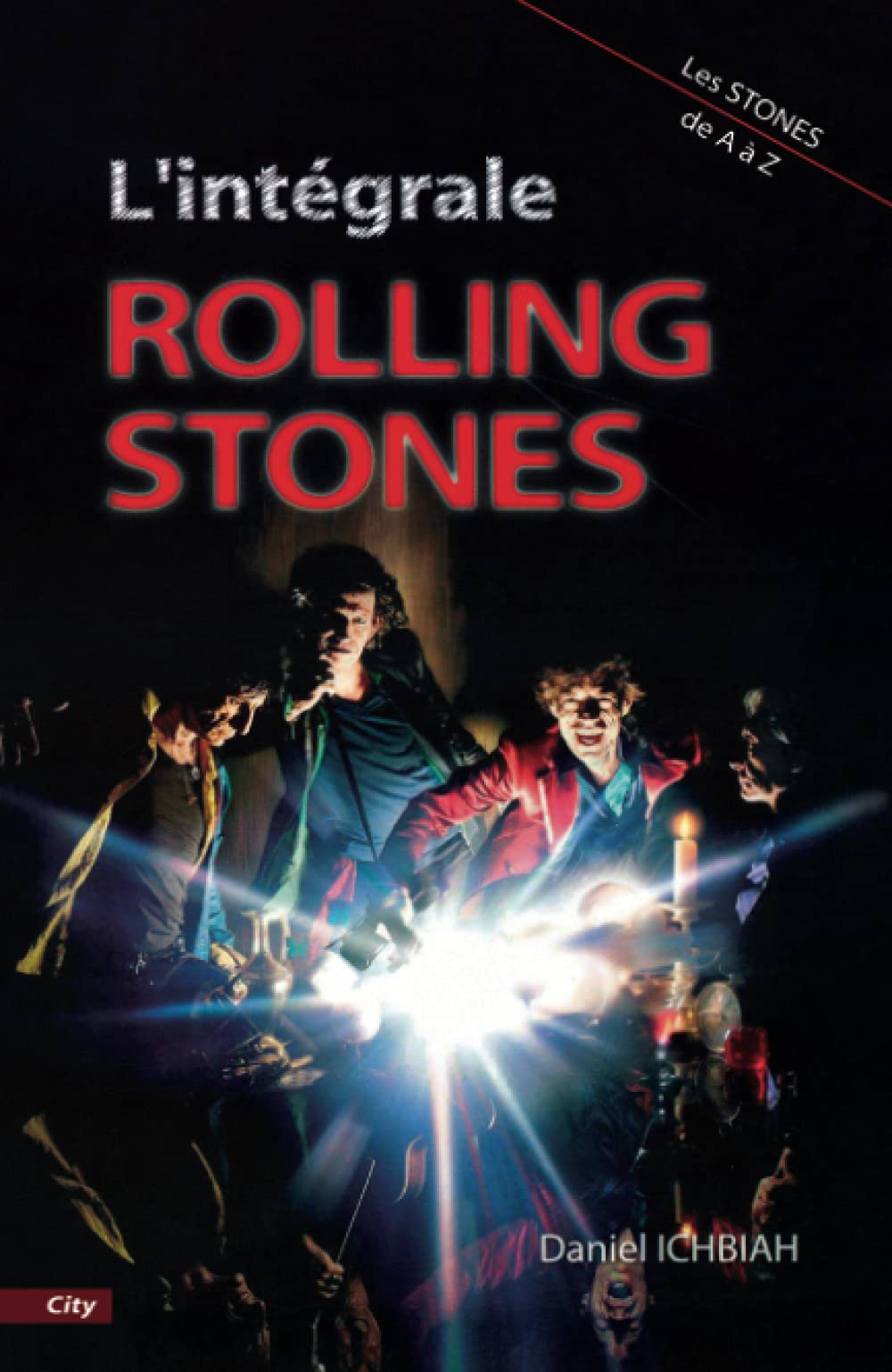 L'intégrale des Rolling-Stones: Les Stones de A à Z Contemporary literature