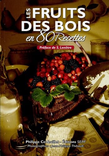 Les fruits des bois en 80 recettes book