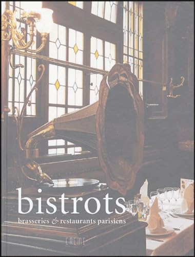 Bistrots: Brasseries et restaurants parisiens Books