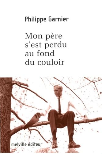 Mon pere s'est perdu au fond du couloir Contemporary literature