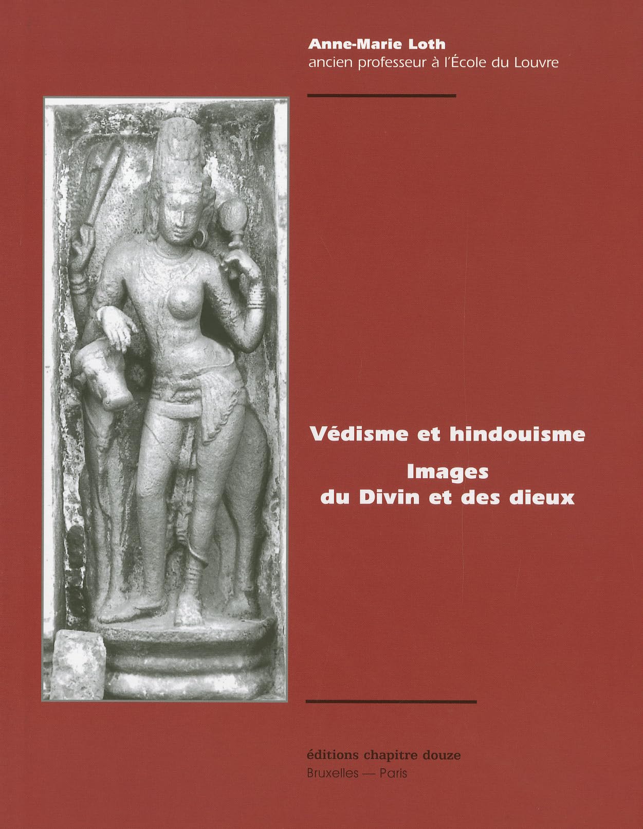 Védisme et hindouisme : Images du Divin et des Dieux book