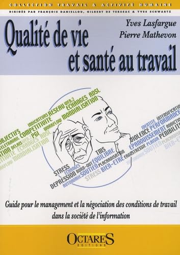 Qualite de vie et santé au travail - Guide pour le management et la négociation des conditions de travail dans la société de l'information book