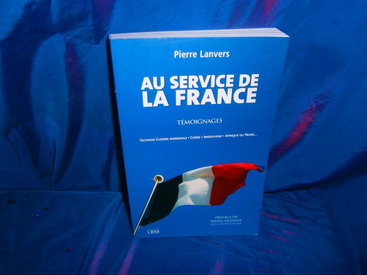 AU SERVICE DE LA FRANCE - TÉMOIGNAGES DE GUERRE Contemporary literature