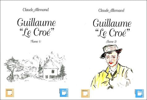 Guillaume " Le Croé " 2 volumes book