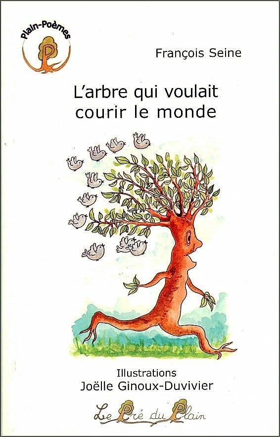 L'ARBRE QUI VOULAIT COURIR LE MONDE Poetry