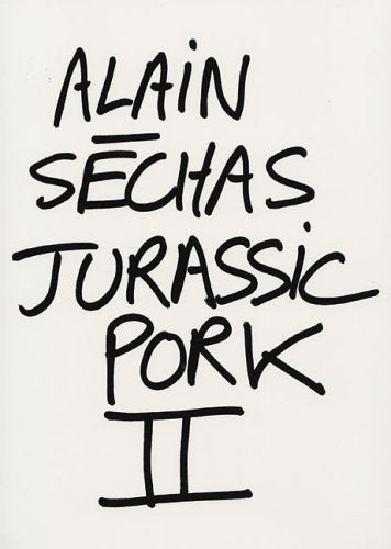 Alain Séchas: Jurassic Pork II Social Sciences
