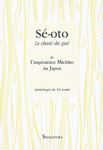 Sé-oto: Le chant du gue Poetry