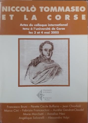 Niccolo Tommaseo et la Corse : Actes du colloque international, Université de Corse, 3 et 4 mai 2005 book