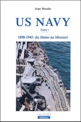 US Navy, tome 1 : 1898-1945, du Maine au Missouri book