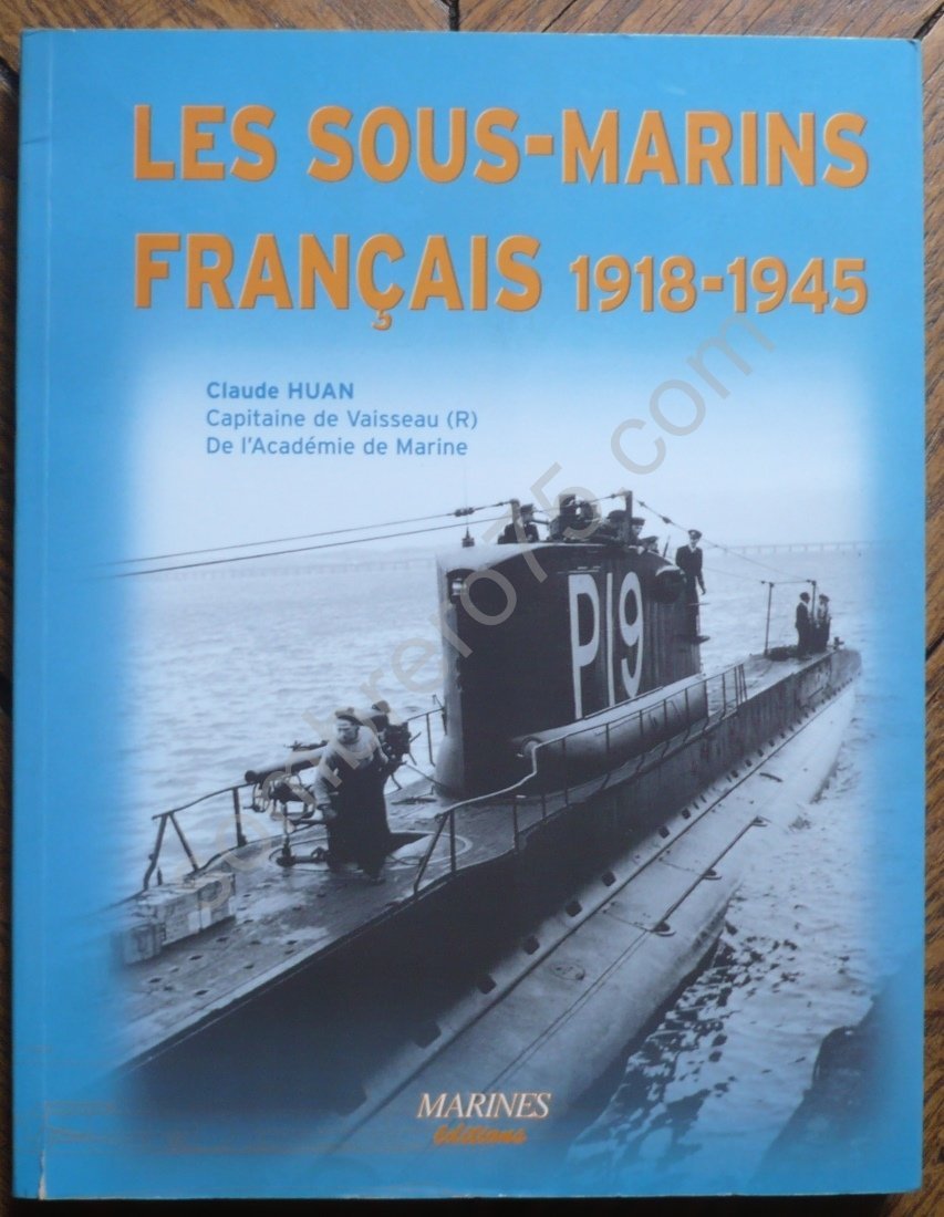 Les sous-marins français 1918-1945 Leisure & Fun