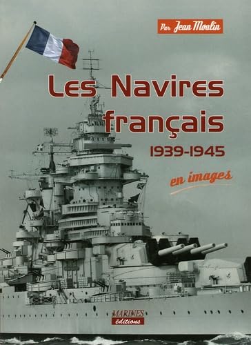 Navires Francais 1939-1945 En Images Social Sciences