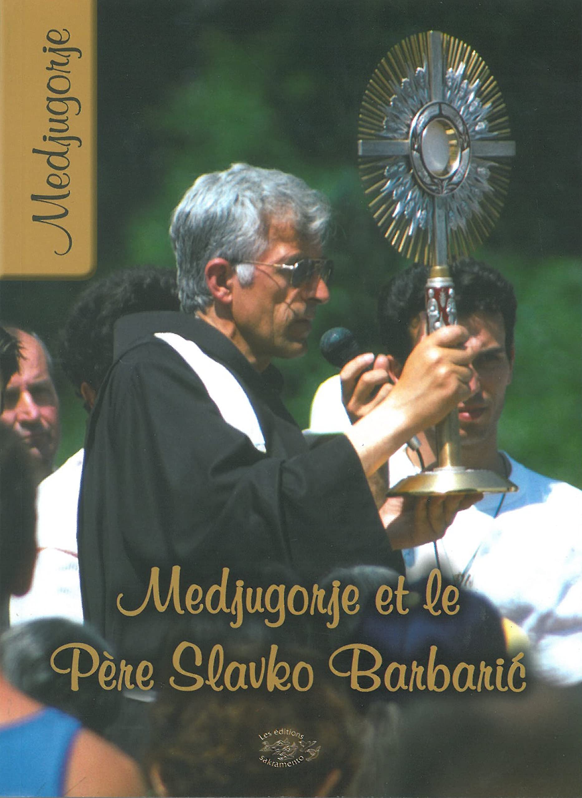 Medjurgorje et le père Slavko Barbaric Religion & Esotericism