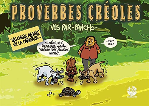 Proverbes créoles Volume 2: Volume 2, "Les chiens aboient et la carapace" Books