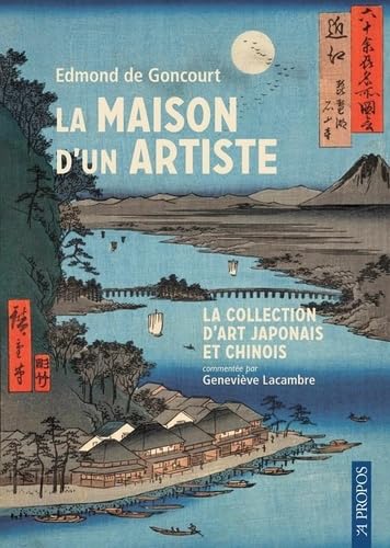 La Maison d'un artiste: La collection d'art japonais et chinois commenté par Geneviève Lacambre Film, Art & Culture