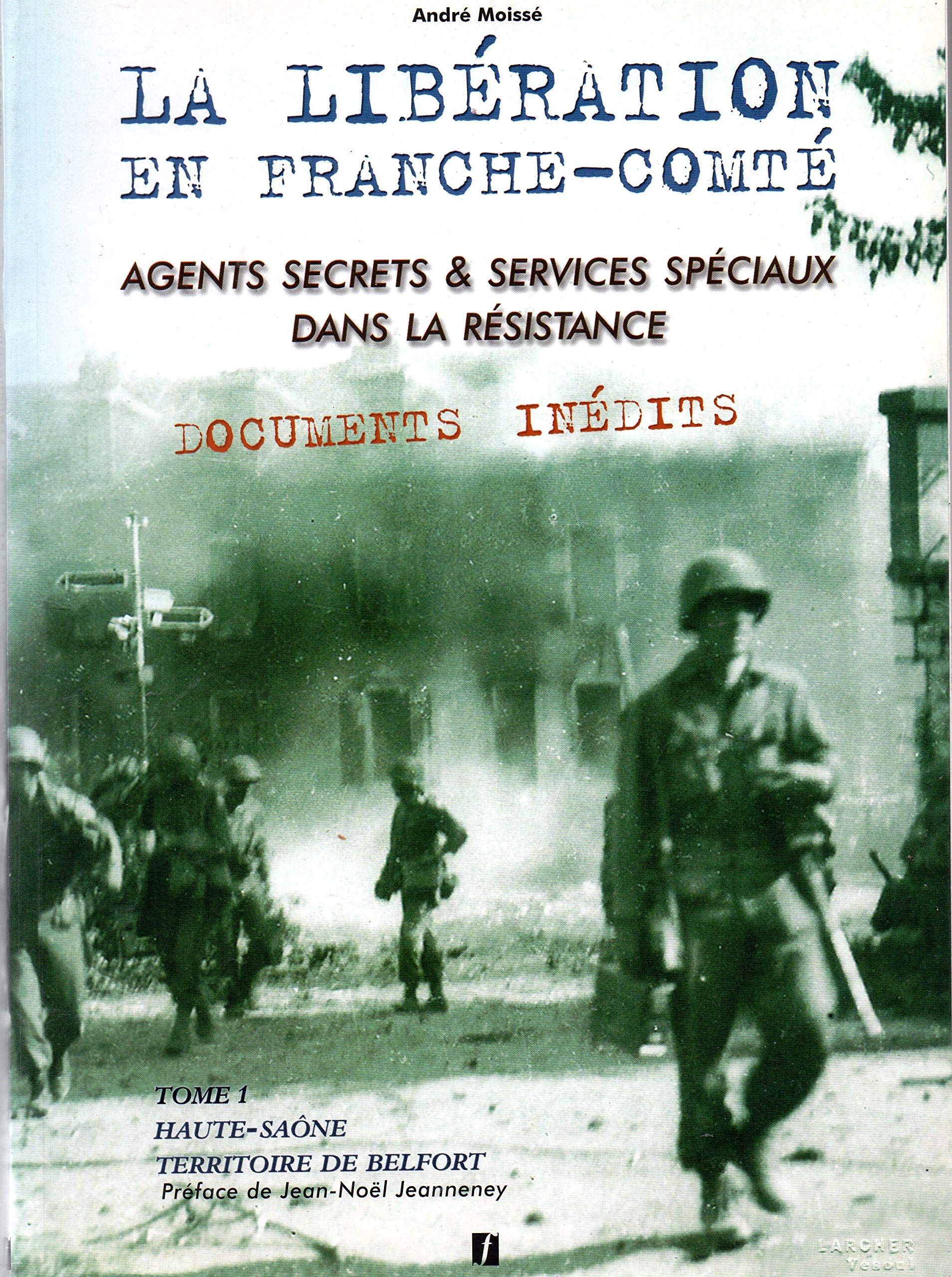 La libération en Franche-Comté : Agents secrets & services spéciaux dans la Résistance book