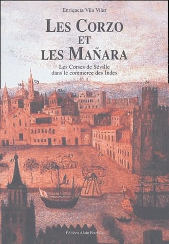 Les Corzo et les Mañara : Les Corses de Séville dans le commerce des Indes Contemporary literature