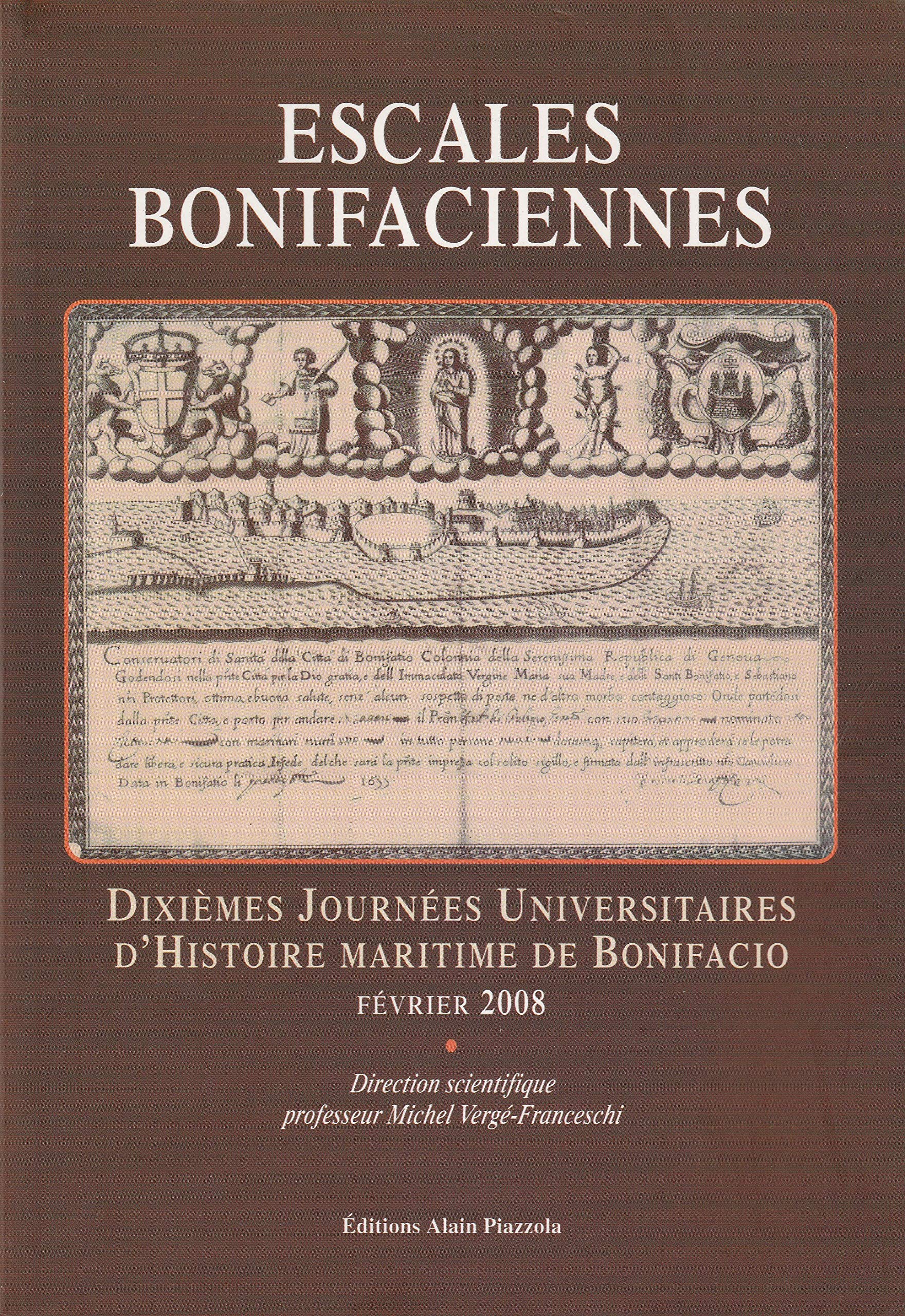 Escales bonifaciennes : Dixièmes journées universitaires d'histoire maritime de Bonifacio, février 2008 Contemporary literature Books