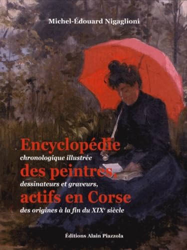 Encyclopédie Chronologique Illustrée des Peintres, Dessinateurs et Graveurs Actifs en Corse book