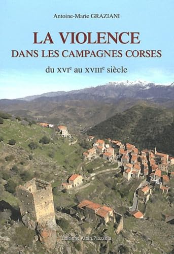 La violence dans les campagnes corses : Du XVIe au XVIIIe siècle book
