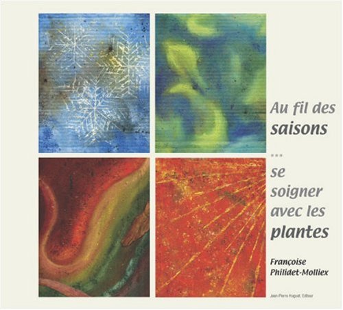 Au fil des saisons... Se soigner avec les plantes book