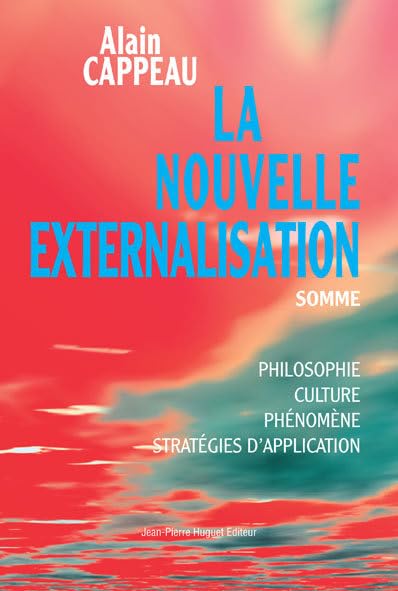 La nouvelle externalisation, somme : Philosophie, culture, phénomène et stratégies d'application book