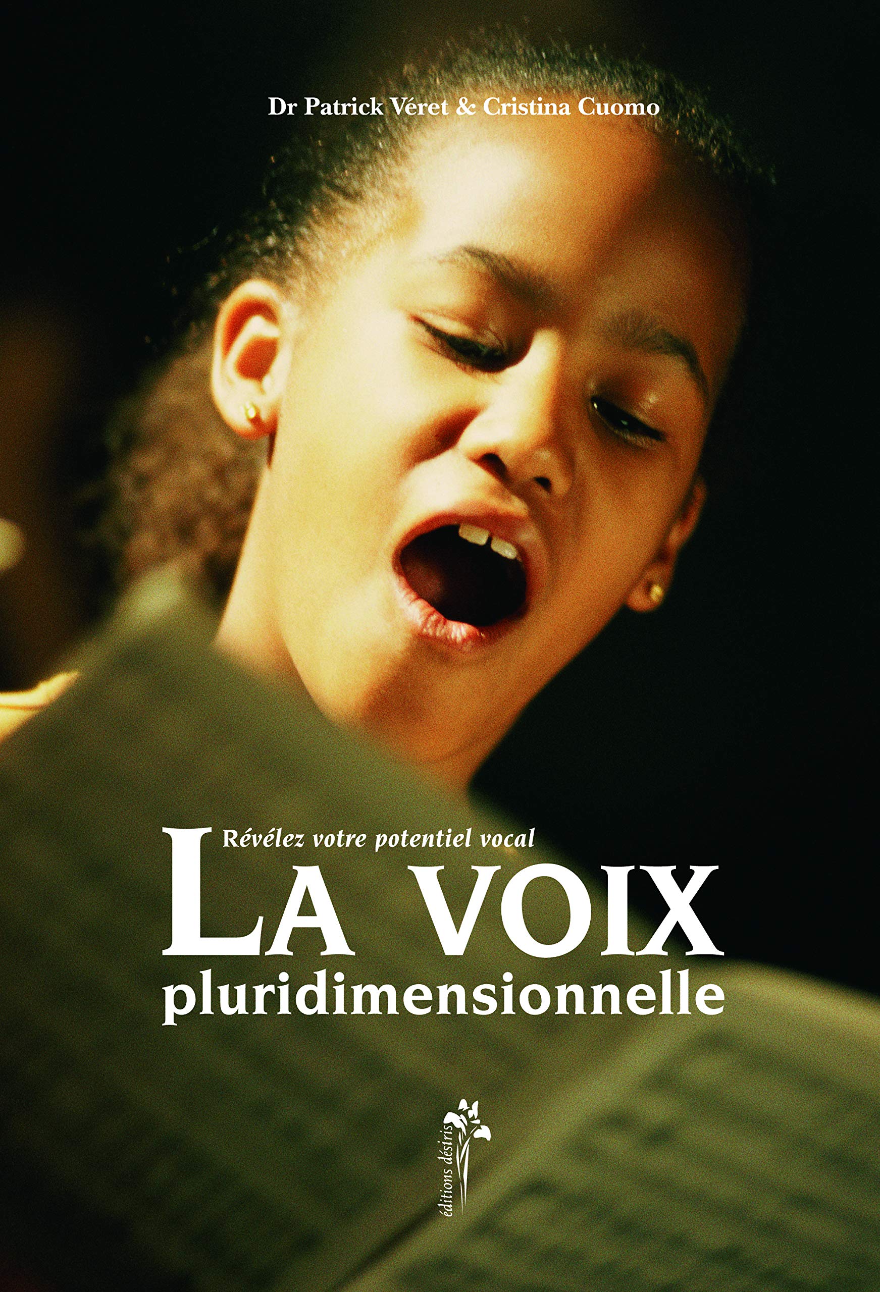 La voix pluridimensionnelle : Révélez votre potentiel vocal book