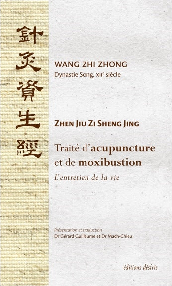 Traité d'acupuncture et de moxibustion : l'entretien de la vie : Zhen Jiu Zi Sheng Jing Health, Nutrition & Fitness