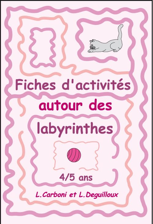 Fiches d'activités autour des labyrinthes 4/5 ans MS: Fiches d'activités book