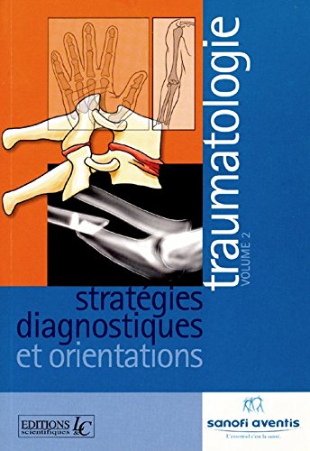 Traumatologie : Stratégies diagnostiques et orientations book