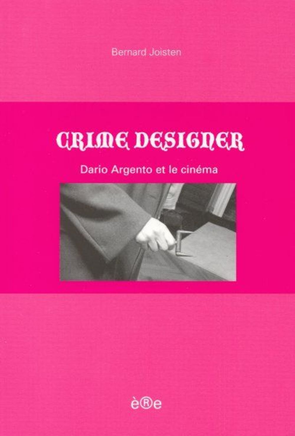 Crime Designer: Dario Argento et le cinéma Books