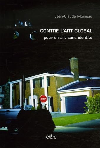 Contre l'art global: Pour un art sans identité Books