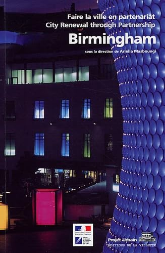 Birmingham: Faire la ville en partenariat : City renewal through partnership book