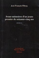 Avant-mémoires d'un jeune premier de soixante-cinq ans journal book
