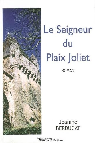 Le seigneur du Plaix Joliet Historical Fiction