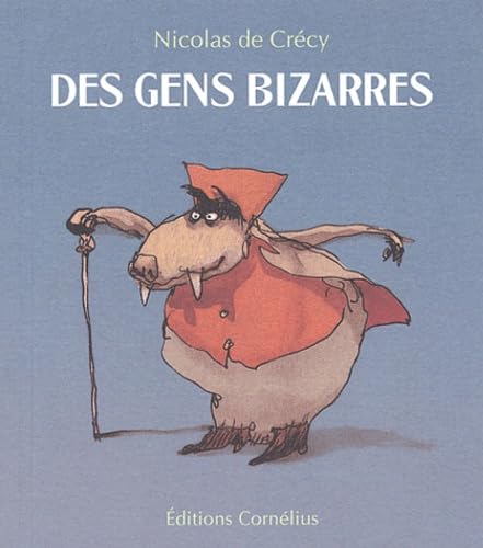 Des gens bizarres book