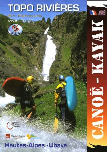 Hautes-Alpes Ubaye : 51 Parcours canoë-kayak book