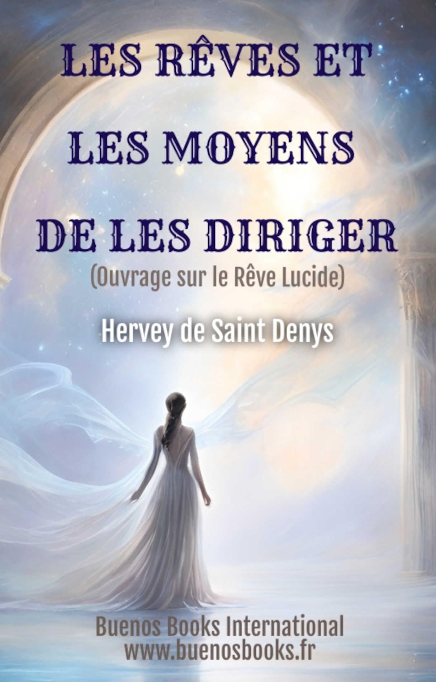 Les Reves et les moyens de les diriger: observations pratiques book